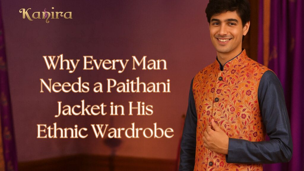 Why Every Man Needs a Paithani Jacket in His Ethnic Wardrobe