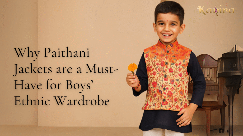 Why Paithani Jackets are a Must-Have for Boys’ Ethnic Wardrobe